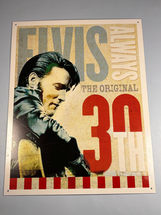 Vintage Elvis Presley Always The Original 30th Metal Sign New 12.5x16”